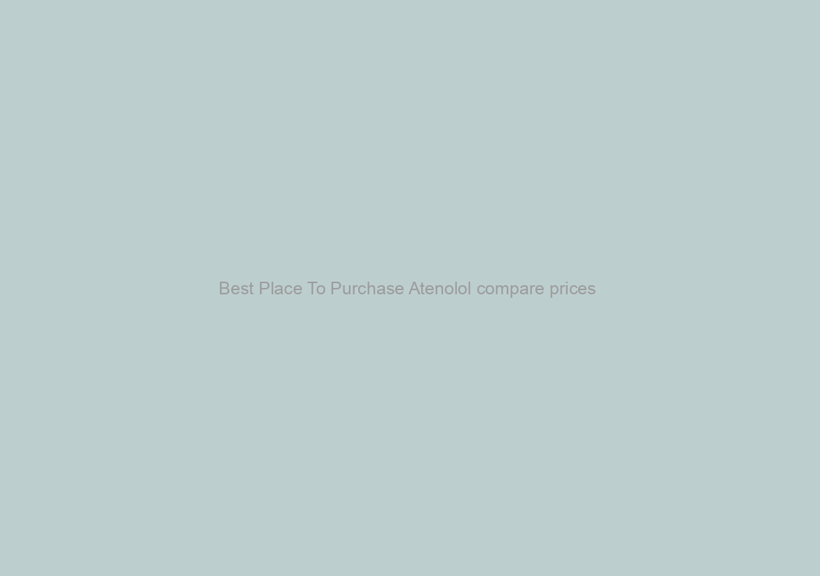 Best Place To Purchase Atenolol compare prices / Big Discounts, No Prescription Needed